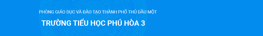 Trường Tiểu học Phú Hòa 3