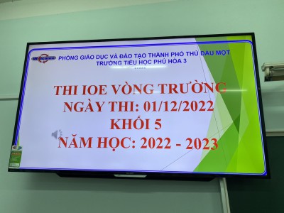 Trường Tiểu học Phú Hòa 3 tham gia tổ chức thi IOE vòng trường năm học 2022-2023